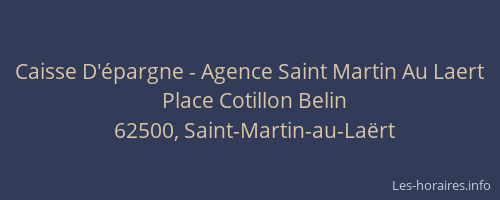 Caisse D'&eacute;pargne - Agence Saint Martin Au Laert
