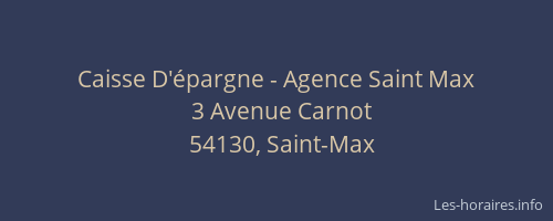 Caisse D'&eacute;pargne - Agence Saint Max