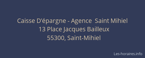Caisse D'&eacute;pargne - Agence  Saint Mihiel