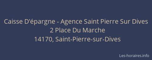 Caisse D'&eacute;pargne - Agence Saint Pierre Sur Dives