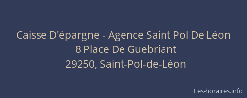 Caisse D'&eacute;pargne - Agence Saint Pol De L&eacute;on