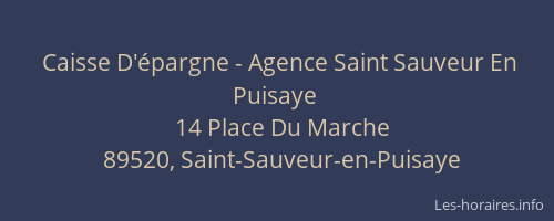 Caisse D'&eacute;pargne - Agence Saint Sauveur En Puisaye