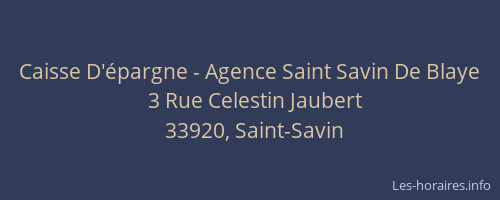 Caisse D'épargne - Agence Saint Savin De Blaye