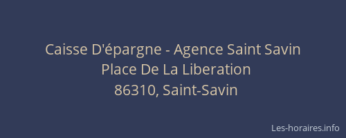 Caisse D'&eacute;pargne - Agence Saint Savin