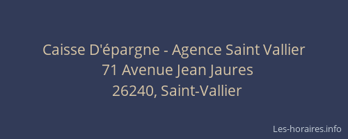 Caisse D'&eacute;pargne - Agence Saint Vallier