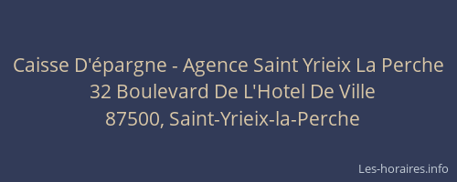 Caisse D'&eacute;pargne - Agence Saint Yrieix La Perche