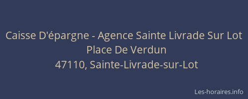 Caisse D'&eacute;pargne - Agence Sainte Livrade Sur Lot