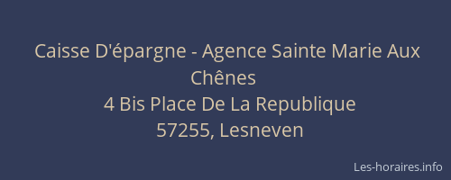Caisse D'épargne - Agence Sainte Marie Aux Chênes