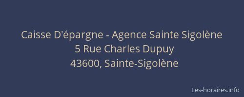 Caisse D'&eacute;pargne - Agence Sainte Sigol&egrave;ne