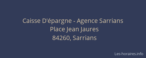 Caisse D'&eacute;pargne - Agence Sarrians