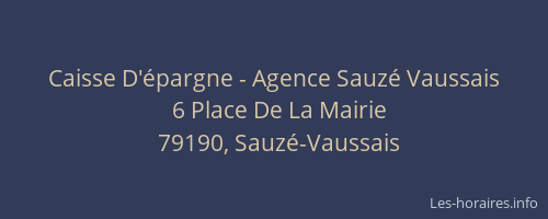 Caisse D'&eacute;pargne - Agence Sauz&eacute; Vaussais