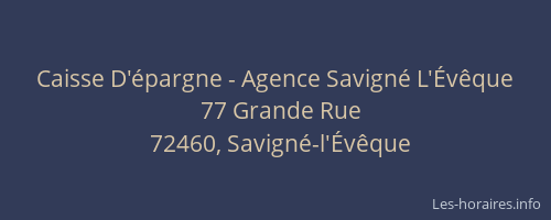 Caisse D'&eacute;pargne - Agence Savign&eacute; L'&Eacute;v&ecirc;que