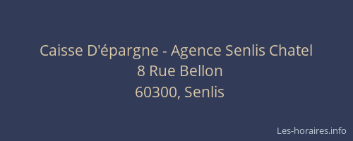 Caisse D'&eacute;pargne - Agence Senlis Chatel