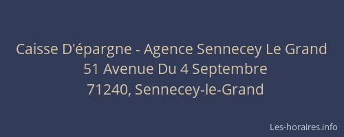 Caisse D'&eacute;pargne - Agence Sennecey Le Grand