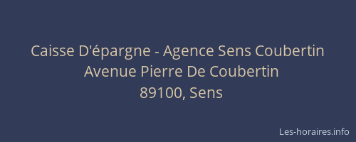 Caisse D'&eacute;pargne - Agence Sens Coubertin