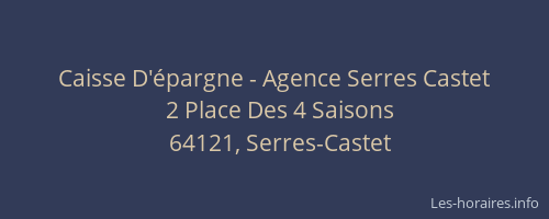 Caisse D'&eacute;pargne - Agence Serres Castet