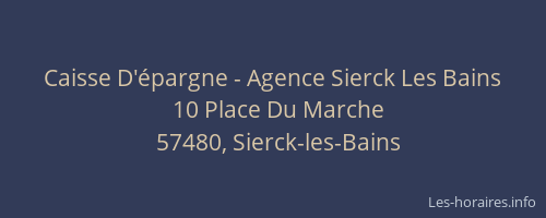 Caisse D'&eacute;pargne - Agence Sierck Les Bains