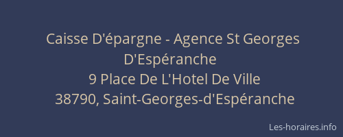 Caisse D'&eacute;pargne - Agence St Georges D'Esp&eacute;ranche