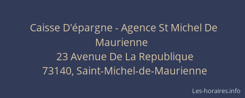 Caisse D'épargne - Agence St Michel De Maurienne