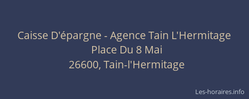 Caisse D'&eacute;pargne - Agence Tain L'Hermitage