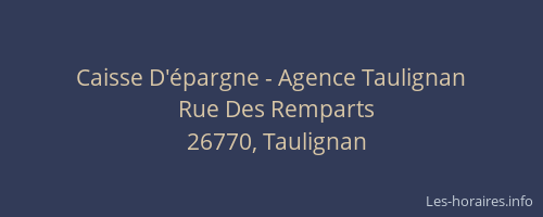 Caisse D'&eacute;pargne - Agence Taulignan