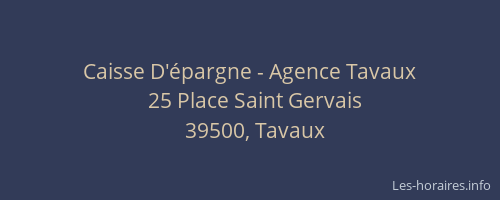 Caisse D'&eacute;pargne - Agence Tavaux