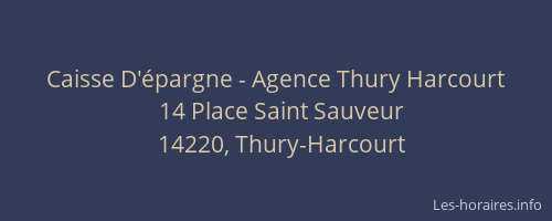 Caisse D'épargne - Agence Thury Harcourt