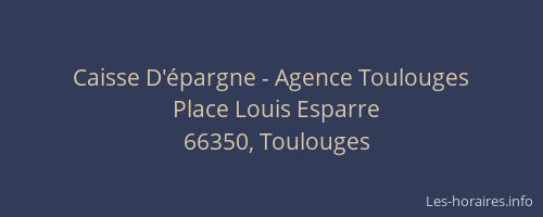 Caisse D'&eacute;pargne - Agence Toulouges
