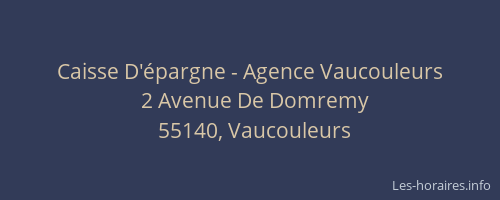 Caisse D'&eacute;pargne - Agence Vaucouleurs