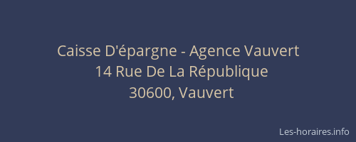 Caisse D'&eacute;pargne - Agence Vauvert