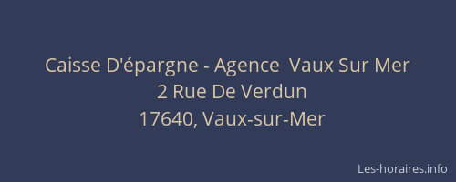 Caisse D'&eacute;pargne - Agence  Vaux Sur Mer