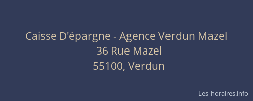 Caisse D'&eacute;pargne - Agence Verdun Mazel