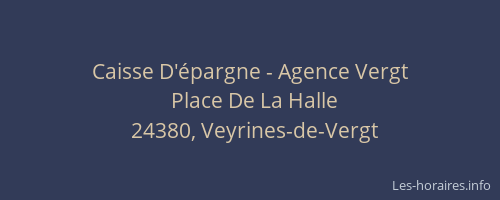 Caisse D'&eacute;pargne - Agence Vergt