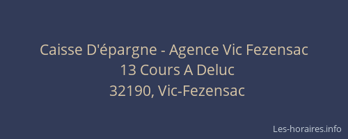 Caisse D'&eacute;pargne - Agence Vic Fezensac