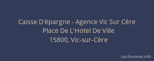 Caisse D'&eacute;pargne - Agence Vic Sur C&egrave;re