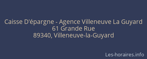 Caisse D'&eacute;pargne - Agence Villeneuve La Guyard