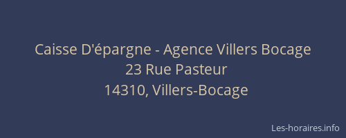 Caisse D'&eacute;pargne - Agence Villers Bocage