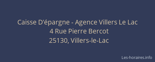 Caisse D'&eacute;pargne - Agence Villers Le Lac