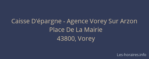 Caisse D'&eacute;pargne - Agence Vorey Sur Arzon