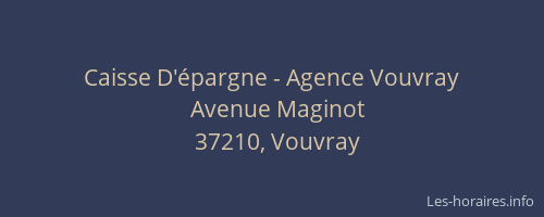 Caisse D'&eacute;pargne - Agence Vouvray