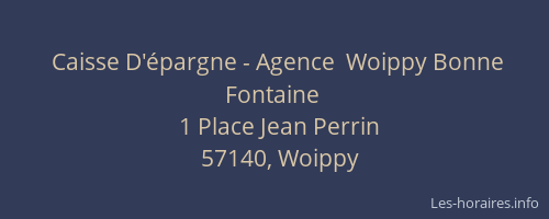 Caisse D'&eacute;pargne - Agence  Woippy Bonne Fontaine