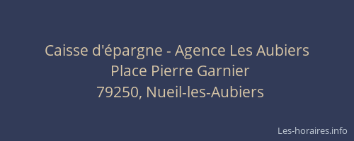 Caisse d'&eacute;pargne - Agence&nbsp;Les Aubiers