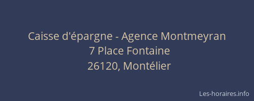 Caisse d'&eacute;pargne - Agence&nbsp;Montmeyran