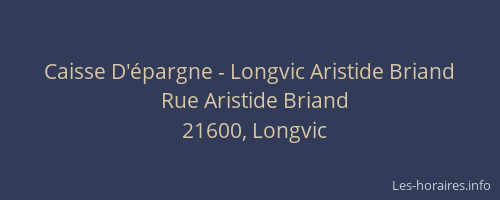 Caisse D'&eacute;pargne - Longvic Aristide Briand