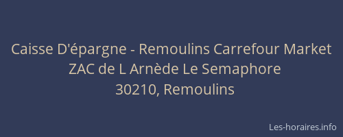 Caisse D'épargne - Remoulins Carrefour Market