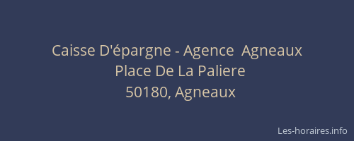 Caisse D'épargne - Agence  Agneaux