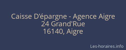 Caisse D'épargne - Agence Aigre