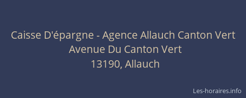 Caisse D'épargne - Agence Allauch Canton Vert