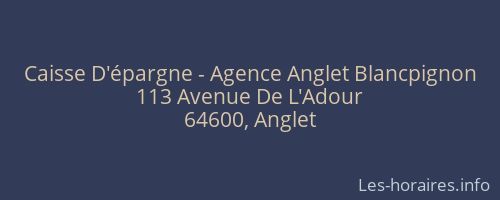Caisse D'épargne - Agence Anglet Blancpignon