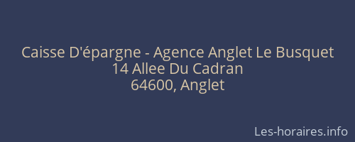 Caisse D'épargne - Agence Anglet Le Busquet
